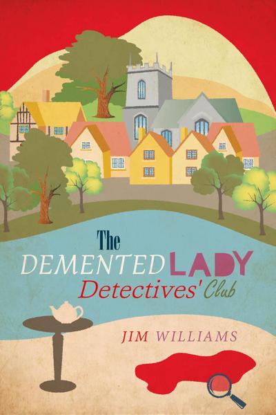 The Demented Lady Detectives’ Club