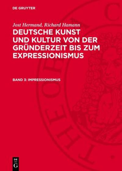 Deutsche Kunst und Kultur von der Gründerzeit bis zum Expressionismus, Band 3, Impressionismus