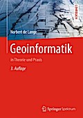 Geoinformatik: in Theorie und Praxis