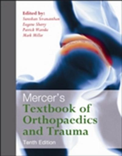 Mercer’’s Textbook of Orthopaedics and Trauma Tenth edition