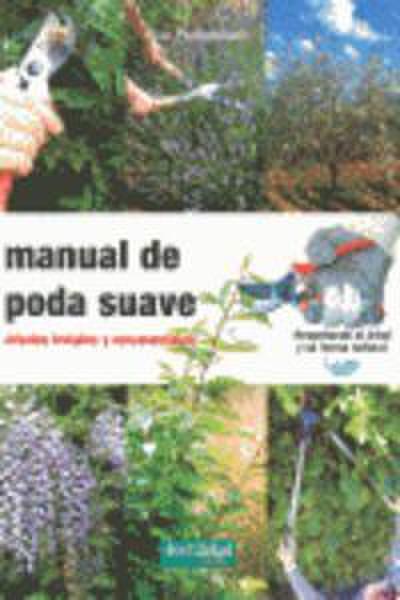 Manual de poda suave : árboles frutales y ornamentales