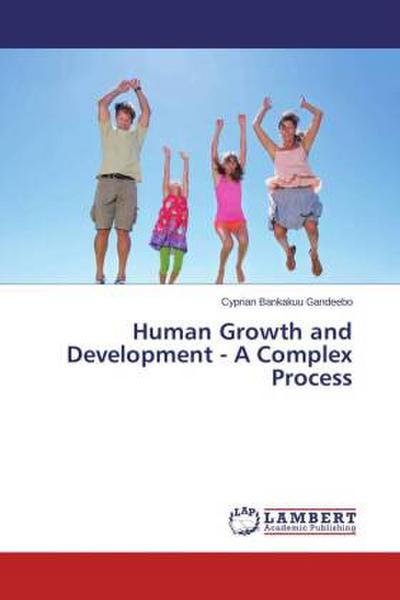 Human Growth and Development - A Complex Process