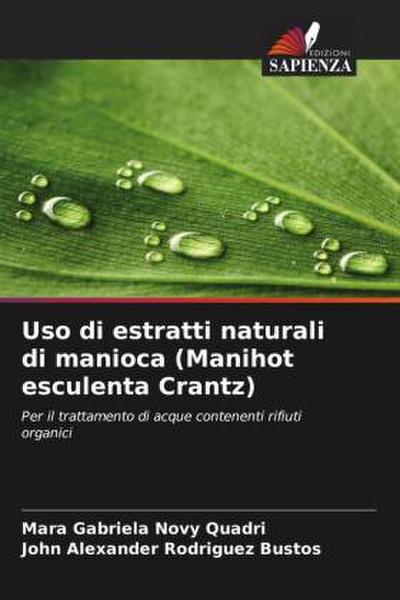 Uso di estratti naturali di manioca (Manihot esculenta Crantz)
