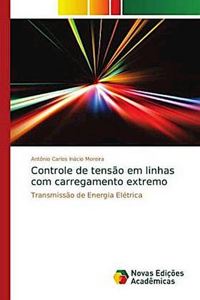 Controle de tensão em linhas com carregamento extremo