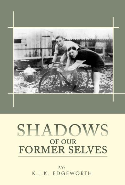 Shadows of Our Former Selves