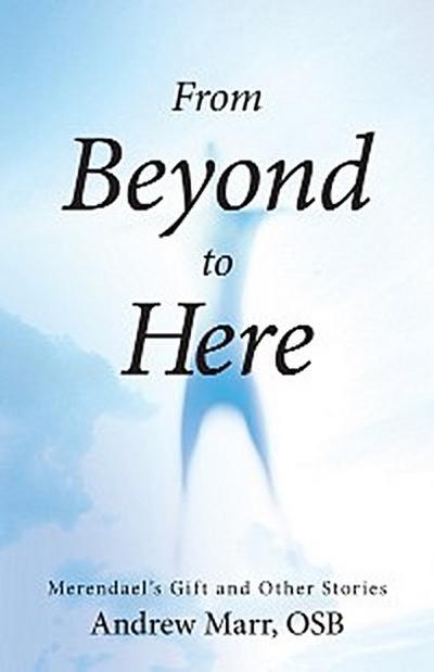 From Beyond to Here
