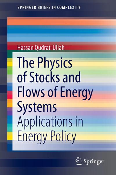 The Physics of Stocks and Flows of Energy Systems