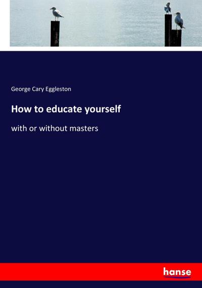 How to educate yourself
