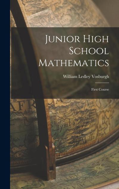 Junior High School Mathematics: First Course