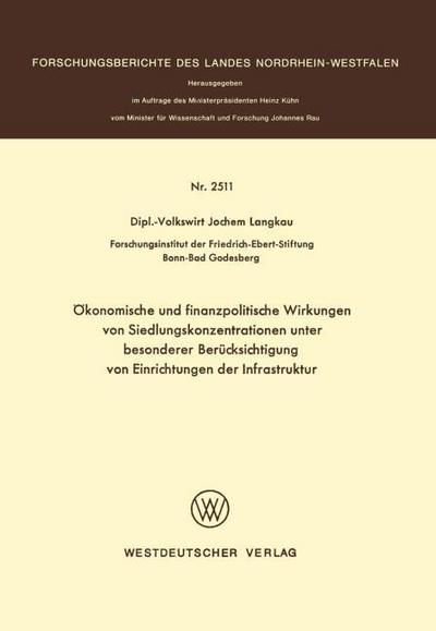 Ökonomische und finanzpolitische Wirkungen von Siedlungskonzentrationen unter besonderer Berücksichtigung von Einrichtungen der Infrastruktur