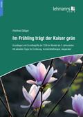 Im Frühling trägt der Kaiser grün