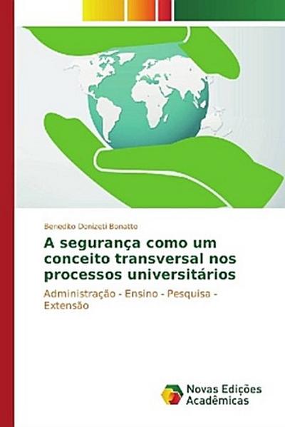 A segurança como um conceito transversal nos processos universitários