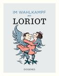 Im Wahlkampf mit Loriot (Kunst)