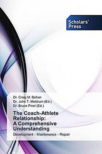 The Coach-Athlete Relationship: A Comprehensive Understanding