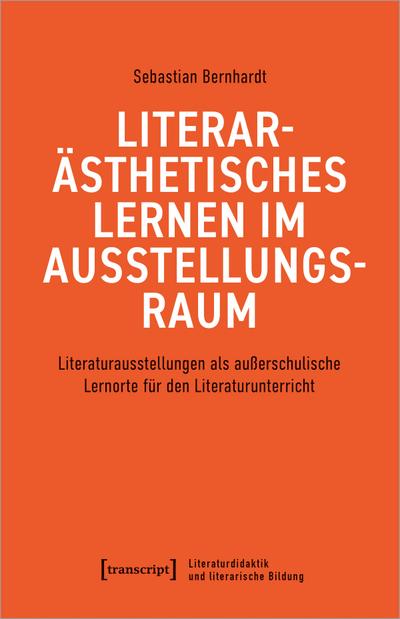 Literarästhetisches Lernen im Ausstellungsraum