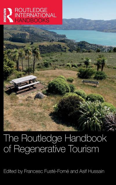 The Routledge Handbook of Regenerative Tourism