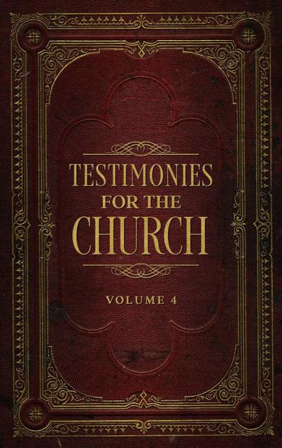 Testimonies for the Church Volume 4