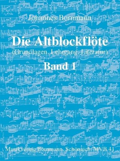 Die Altblockflöte - Band 1. Bd.1