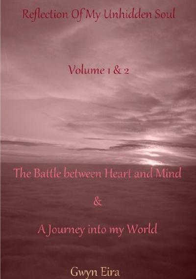 Reflection Of My Unhidden Soul ~ Volume 1 and 2