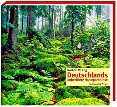 Deutschlands unberührte Naturparadiese