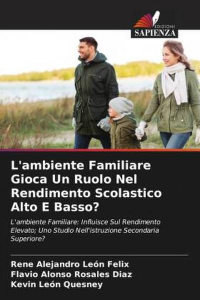 L’ambiente Familiare Gioca Un Ruolo Nel Rendimento Scolastico Alto E Basso?