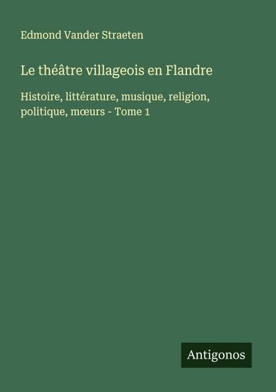 Le théâtre villageois en Flandre