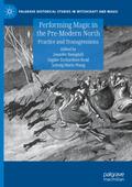 Performing Magic in the Pre-Modern North