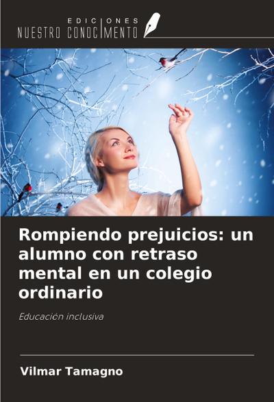 Rompiendo prejuicios: un alumno con retraso mental en un colegio ordinario