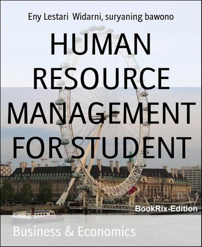 HUMAN RESOURCE MANAGEMENT FOR STUDENT