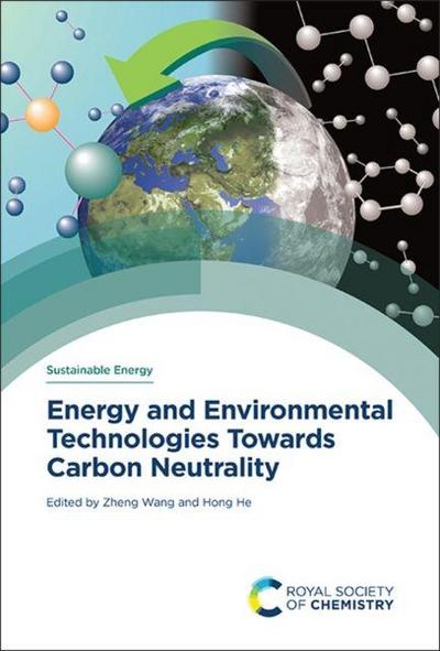Energy and Environmental Technologies Towards Carbon Neutrality