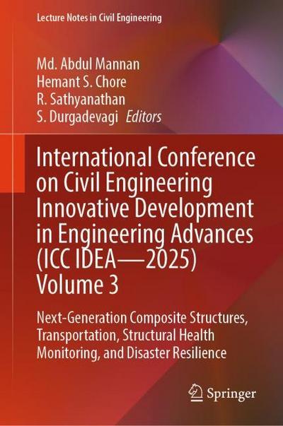 International Conference on Civil Engineering Innovative Development in Engineering Advances (ICC IDEA - 2025) Volume 3