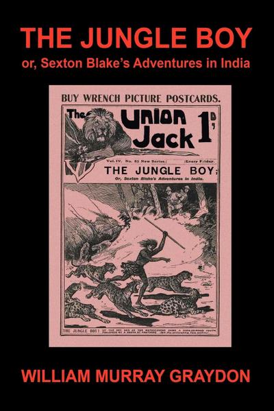 The Jungle Boy; or, Sexton Blake’s Adventures in India (1905)