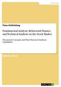 Fundamental Analysis, Behavioral Finance and Technical Analysis on the Stock Market
