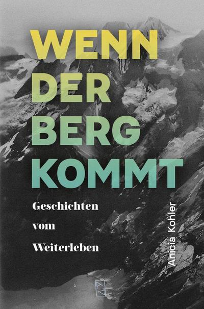 Wenn der Berg kommt