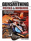 Gunsmithing - Pistols & Revolvers