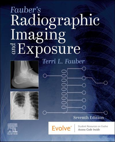 Fauber’s Radiographic Imaging and Exposure