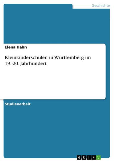Kleinkinderschulen in Württemberg im 19.-20. Jahrhundert