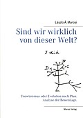Sind wir wirklich von dieser Welt?