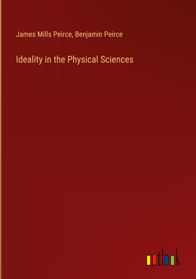 Ideality in the Physical Sciences