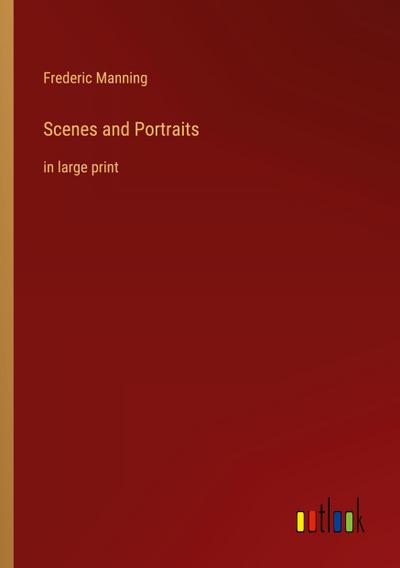 Scenes and Portraits