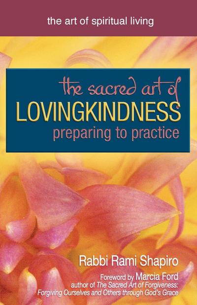 The Sacred Art of Lovingkindness