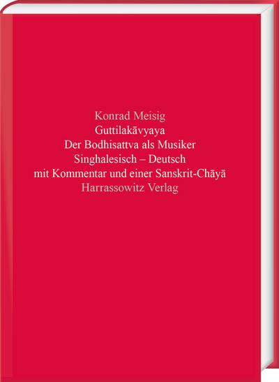 Guttilak¿vyaya. Der Bodhisattva als Musiker