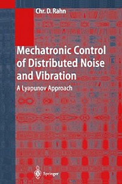Mechatronic Control of Distributed Noise and Vibration