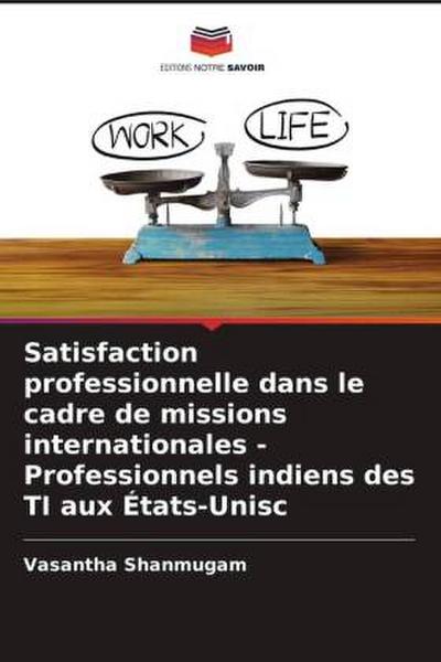Satisfaction professionnelle dans le cadre de missions internationales - Professionnels indiens des TI aux États-Unisc