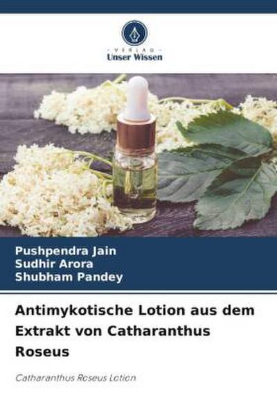 Antimykotische Lotion aus dem Extrakt von Catharanthus Roseus