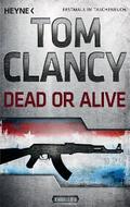 Dead or Alive von Tom Clancy | Ebook