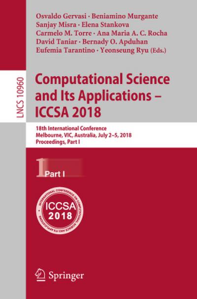 Computational Science and Its Applications - ICCSA 2018