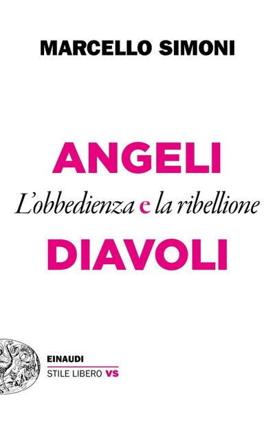 Angeli e diavoli. L’obbedienza e la ribellione
