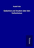 Gedanken und Studien über den Vulkanismus