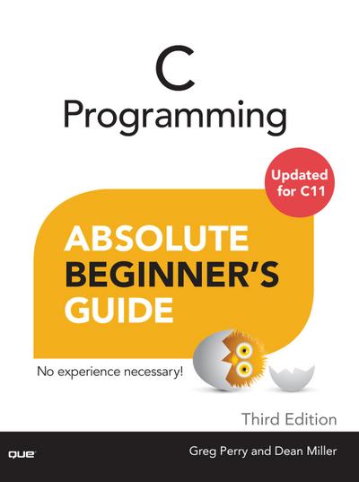 C Programming Absolute Beginner’s Guide